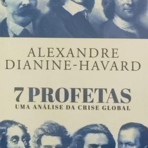7 PROFETAS UMA ANÁLISE DA CRISE GLOBAL